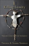 Killing Enmity Violence and the New Testament cover art
