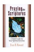 Praying the Scriptures A Field Guide for Your Spiritual Journey 1999 9780830822010 Front Cover