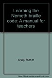 Learning the Nemeth Braille Code : A Manual for Teachers 1980 9780842517010 Front Cover