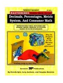 Masterminds Decimals, Percentages, Metric System, and Consumer Math Reproducible Skill Builders and Higher Order Thinking Activities Based on NCTM Standards  9780865303010 Front Cover