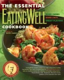 Essential EatingWell Cookbook Good Carbs, Good Fats, Great Flavors 2006 9780881507010 Front Cover