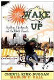 Wake Up Hip-Hop, Christianity, and the Black Church 2011 9781426703010 Front Cover
