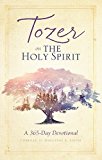 Tozer on the Holy Spirit: A 365-day Devotional  9781600662010 Front Cover