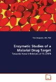 Enzymatic Studies of a Malarial Drug Target: 2009 9783639130010 Front Cover