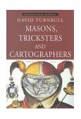 Masons, Tricksters and Cartographers Comparative Studies in the Sociology of Scientific and Indigenous Knowledge cover art