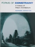 Forms of Constraint A History of Prison Architecture cover art
