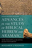Advances in the Study of Biblical Hebrew and Aramaic New Insights for Reading the Old Testament  9780310596011 Front Cover