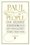 Paul among the People The Apostle Reinterpreted and Reimagined in His Own Time cover art