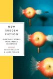 New Sudden Fiction Short Stories from America and Beyond cover art
