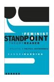 Feminist Standpoint Theory Reader Intellectual and Political Controversies
