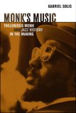 Monk's Music Thelonious Monk and Jazz History in the Making  9780520252011 Front Cover