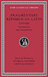 Fragmentary Republican Latin: Ennius, Testimonia. Epic Fragments  9780674997011 Front Cover