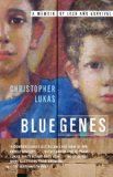 Blue Genes A Memoir of Loss and Survival 2009 9780767929011 Front Cover
