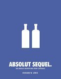 Absolut Sequel The Absolut Advertising Story Continues 2005 9780794604011 Front Cover