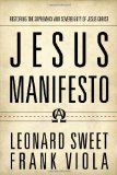 Jesus Manifesto Restoring the Supremacy and Sovereignty of Jesus Christ 2010 9780849946011 Front Cover