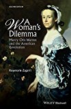 Woman's Dilemma Mercy Otis Warren and the American Revolution 2nd 9781118775011 Front Cover