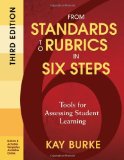 From Standards to Rubrics in Six Steps Tools for Assessing Student Learning 3rd 9781412987011 Front Cover