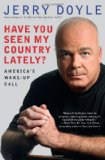 Have You Seen My Country Lately? America's Wake-up Call 2009 9781439168011 Front Cover