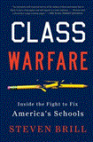 Class Warfare Inside the Fight to Fix America's Schools cover art