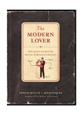 Modern Lover A Playbook for Suitors, Spouses, and Ringless Carousers  9781580086011 Front Cover