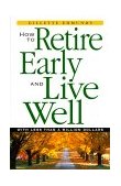 How to Retire Early and Live Well with Less Than a Million Dollars 2000 9781580622011 Front Cover