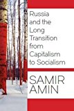 Russia and the Long Transition from Capitalism to Socialism  9781583676011 Front Cover