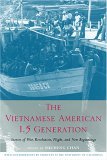Vietnamese American 1. 5 Generation Stories of War, Revolution, Flight and New Beginnings  9781592135011 Front Cover