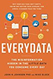 Everydata: The Misinformation Hidden in the Little Data You Consume Every Day  9781629561011 Front Cover