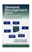 Demand Management Best Practices Process, Principles, and Collaboration cover art