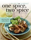 One Spice, Two Spice American Food, Indian Flavors 2006 9780060735012 Front Cover