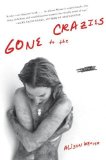 Gone to the Crazies A Memoir 2008 9780061374012 Front Cover