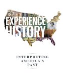 Experience History: Interpreting America's Past cover art