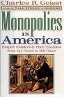 Monopolies in America Empire Builders and Their Enemies from Jay Gould to Bill Gates 2000 9780195123012 Front Cover