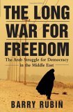 Long War for Freedom The Arab Struggle for Democracy in the Middle East 2005 9780471739012 Front Cover