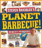 Planet Barbecue! 309 Recipes, 60 Countries 2010 9780761148012 Front Cover