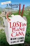 Lost on Planet China One Man's Attempt to Understand the World's Most Mystifying Nation 2009 9780767922012 Front Cover