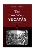 Caste War of Yucat&#239;&#191;&#189;n Revised Edition