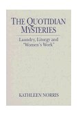 Quotidian Mysteries Laundry, Liturgy and Women's Work cover art