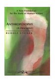 Anthroposophy (A Fragment) A New Foundation for the Study of Human Nature  9780880104012 Front Cover