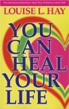 You Can Heal Your Life 20th 1984 Reprint  9780937611012 Front Cover