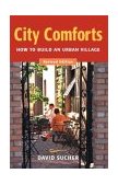 City Comforts : How to Build an Urban Village cover art