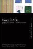 SustainAble A Handbook of Materials and Applications for Graphic Designers and Their Clients 2008 9781592534012 Front Cover
