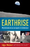 Earthrise My Adventures As an Apollo 14 Astronaut  9781613749012 Front Cover