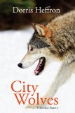City Wolves Historical Fiction 2010 9781926577012 Front Cover