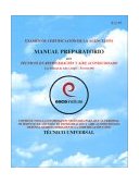 Examen de Certifcacion de la Agencia EPA Manual Preparatorio para Tecniocos en Refrigeracion y Air Acondicionado : Federal Clean Air Act - Section 608 3rd 9781930044012 Front Cover