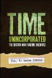 Time, Unincorporated 1: the Doctor Who Fanzine Archives (Vol. 1: Lance Parkin) 2009 9781935234012 Front Cover