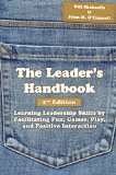 Leader's Handbook, 2nd Edition Learning Leadership Skills by Facilitating Fun, Games, Play, and Positive Interaction cover art