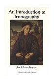 Introduction to Iconography Symbols, Allusions and Meaning in the Visual Arts 2nd 9782881246012 Front Cover