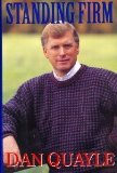 Standing Firm : A Vice-Presidential Memoir  9780060176013 Front Cover