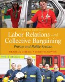 Labor Relations and Collective Bargaining Private and Public Sectors cover art